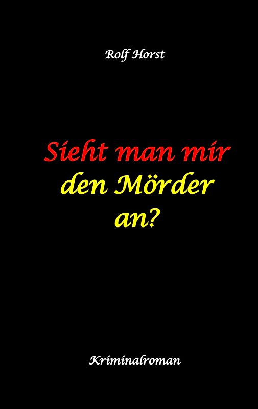 Sieht man mir den Mörder an? Autismus, Clique, Eifersucht, eigene Wohnung, Fremdgehen, Freundschaft, Mord, Nordkap, Fehmarn,