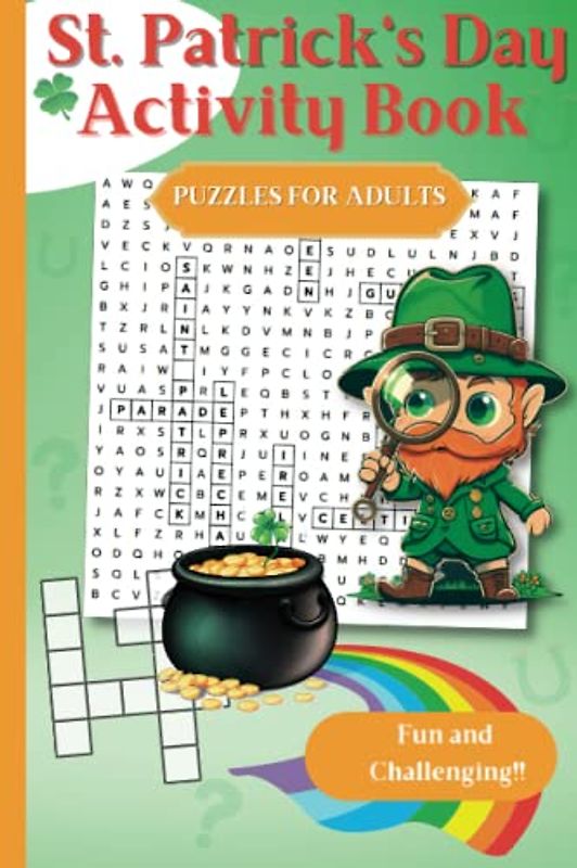 St. Patrick's Day Activity Book for Adults - Over 50 Fun Puzzles for Adults - Word Search - Crossword - Sudoku - Kakuro: Crossword Puzzles Book for Seniors - Travel Crossword Puzzle Book for Adults