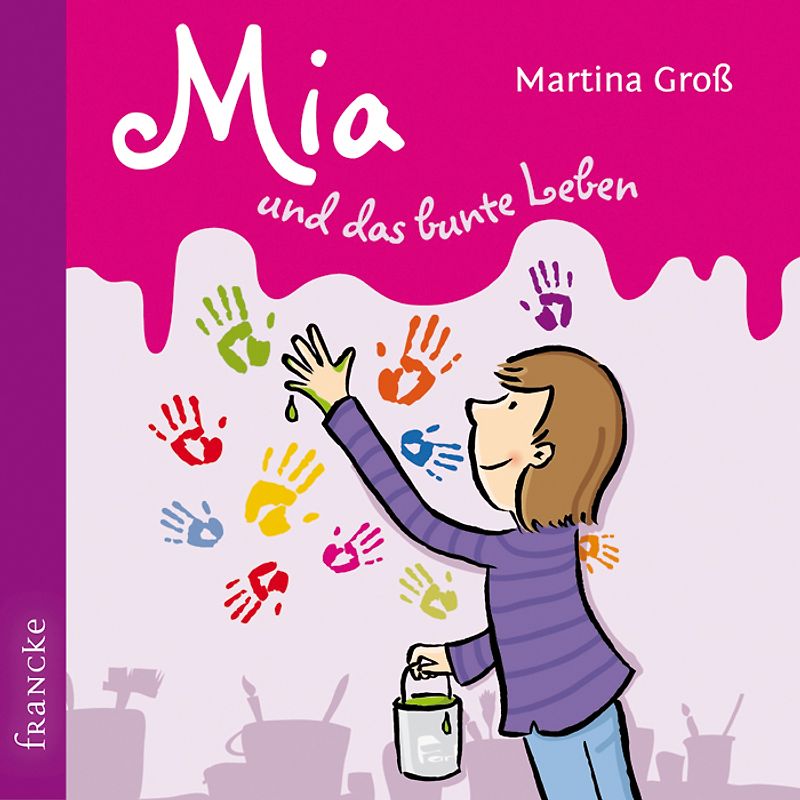 Mia und das bunte Leben