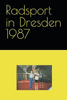 Radsport in Dresden 1987