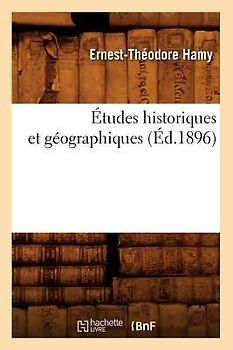 Études Historiques Et Géographiques (Éd.1896)