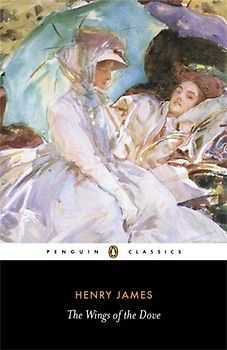 The Wings of the Dove (Penguin Classics) - Henry James