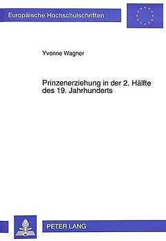Prinzenerziehung in der 2. Hälfte des 19. Jahrhunderts