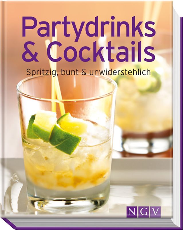 Partydrinks & Cocktails. Spritzig, bunt und unwiderstehlich