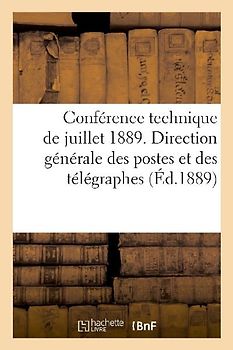 Conférence Technique de Juillet 1889. Ministère Du Commerce, de l'Industrie Et Des Colonies: Sur Les Nouvelles Plantations; Sur Les Droits Respectifs
