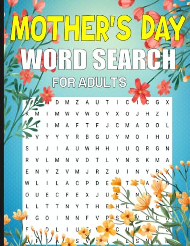 Mother's Day Word Search For Adults: Mother's Day Themed Word Search Puzzles Large Print for Adults and Kids, 50 Puzzles & Solution