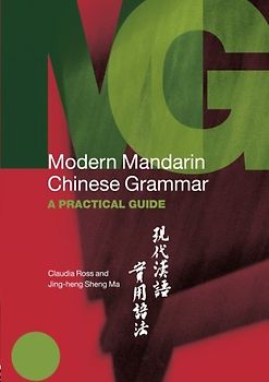 Modern Mandarin Chinese Grammar: A Practical Guide (Routledge Modern Grammars)