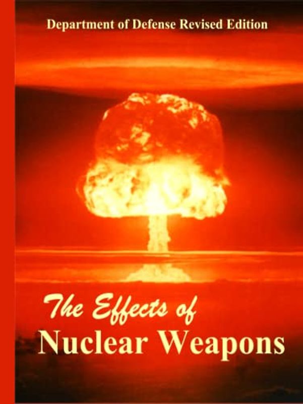 The Effects of Nuclear Weapons