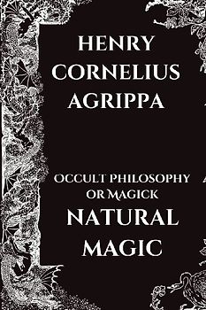 Occult Philosophy or Magick - Natural Magic