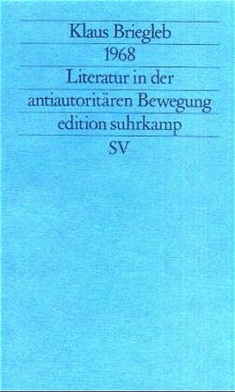 1968. Literatur in der antiautoritären Bewegung