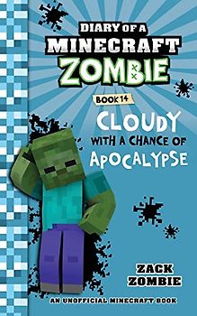 Diary of a Minecraft Zombie Book 14: Cloudy with a Chance of Apocalypse