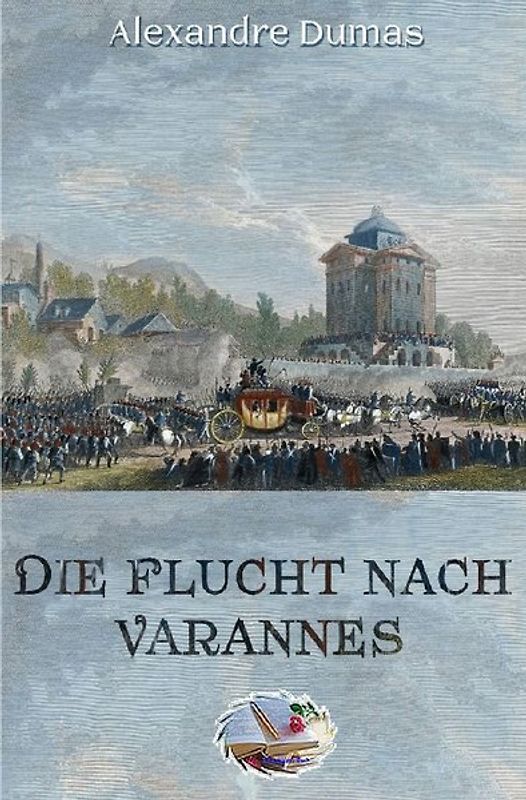 Die Flucht nach Varennes