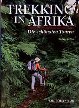 Trekking in Afrika. Die schönsten Touren