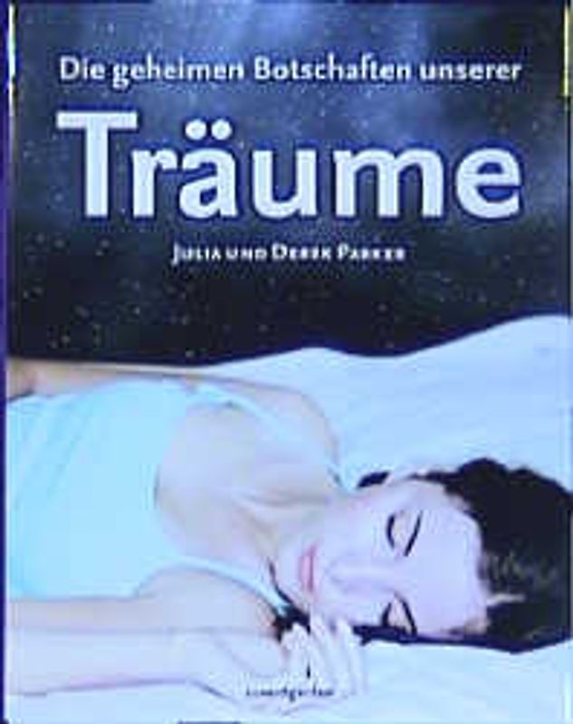 Die geheimen Botschaften unserer Träume