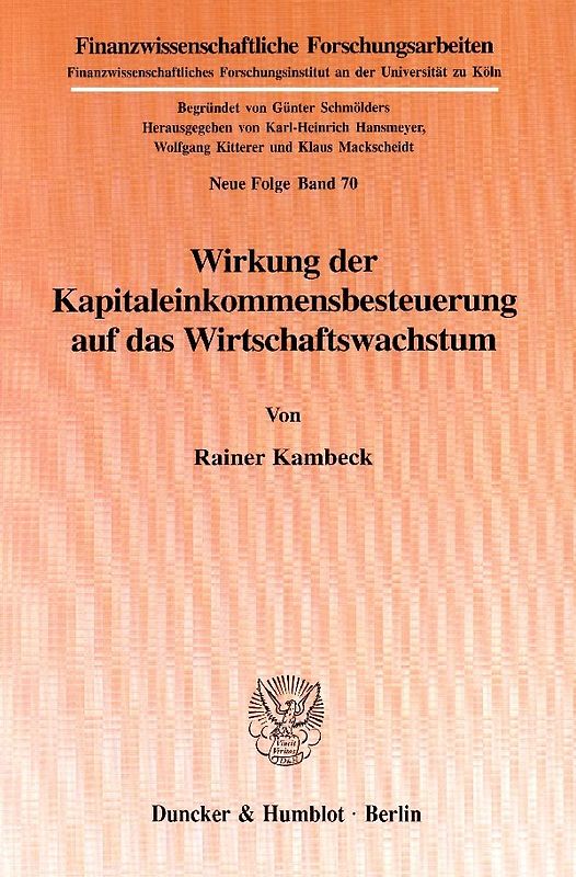 Wirkung der Kapitaleinkommensbesteuerung auf das Wirtschaftswachstum.