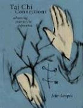 Tai Chi Connections: Advancing Your Tai Chi Experience