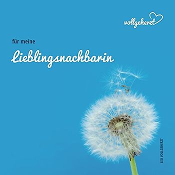 vollgeherzt: für meine Lieblingsnachbarin: Das Ausschreibbuch zum Selbstausfüllen und Verschenken an besondere Menschen