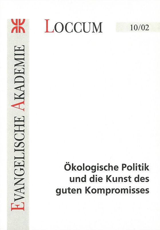 Ökologische Politik und die Kunst des guten Kompromisses
