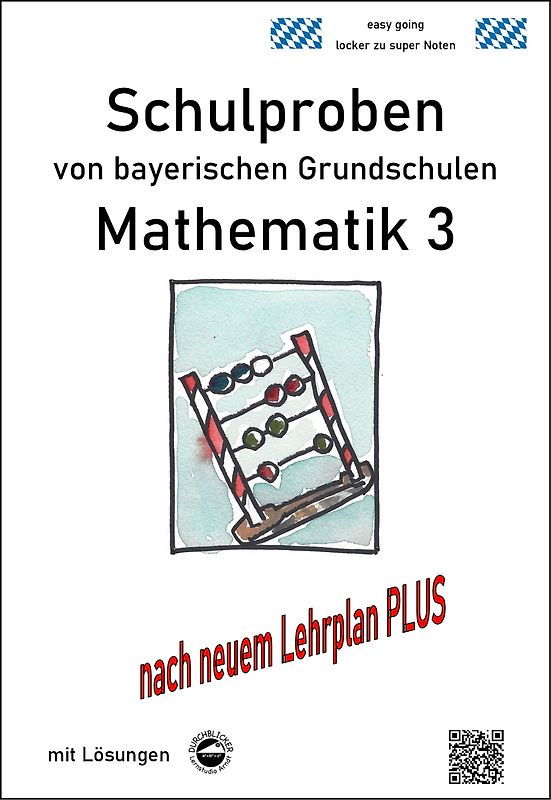 Schulproben von bayerischen Grundschulen - Mathematik 3 mit ausführlichen Lösungen