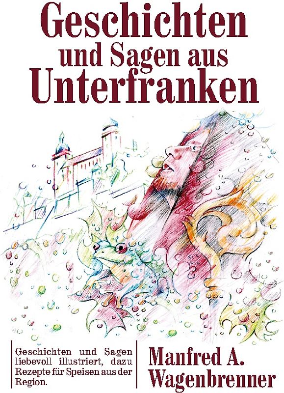 Geschichten und Sagen aus Unterfranken