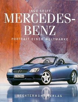 Mercedes-Benz. Portrait einer Weltmarke