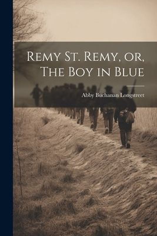 Remy St. Remy, or, The Boy in Blue