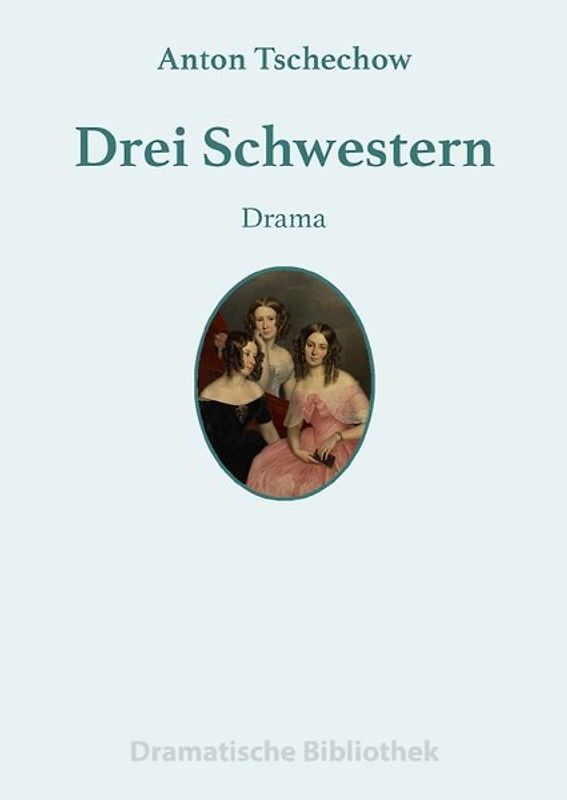 Dramatische Bibliothek / Drei Schwestern