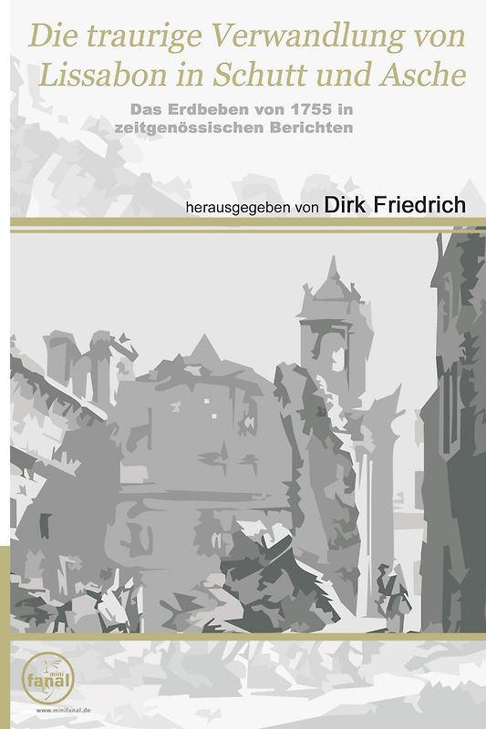 Die traurige Verwandlung von Lissabon in Schutt und Asche.