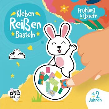 Frühling & Ostern Kleben, Reißen, Basteln ab 2 Jahre: Ein erstes Bastelbuch für Kinder mit Osterhase, Blumen u.v.m. als Bastelvorlage und farbigen Seiten zum Schnipsel ausreißen und kleben.