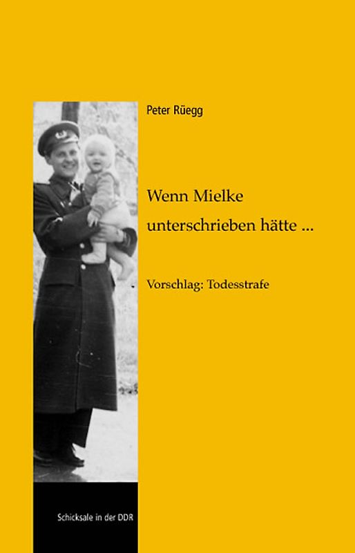 Wenn Mielke unterschrieben hätte...