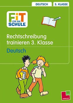So überwindest du Schwierigkeiten im 3. Schuljahr: Rechtschreibung trainieren