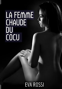 La Femme Chaude du Cocu