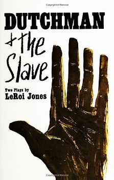 Dutchman and the Slave - Leroi Jones