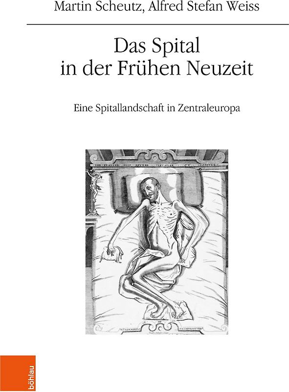Das Spital in der Frühen Neuzeit