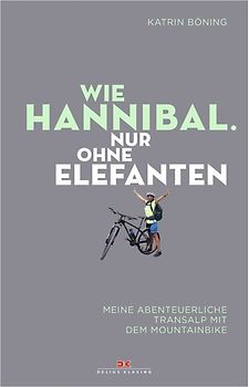 Wie Hannibal. Nur ohne Elefanten