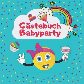 Gästebuch Babyparty: Lustiges Erinnerungsbuch mit Quiz zum Rätseln, Unterhaltung und Spiel für die Baby Shower, tolles Album mit Fragen an die Gäste und Wünschen für das Baby