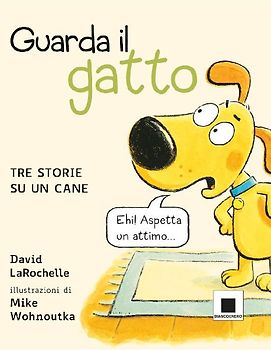 Guarda il gatto. Tre storie su un cane