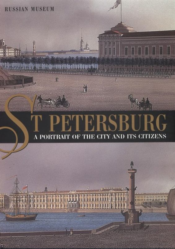 St. Petersburg. A Portrait of the City and his Citzens