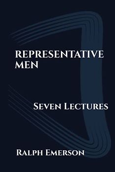 Representative Men: Seven Lectures