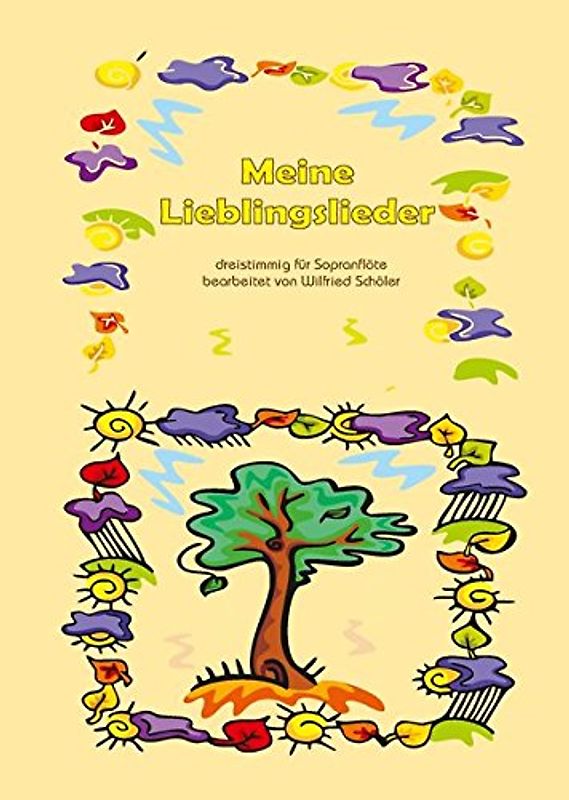 Meine Lieblingslieder, dreistimmig für Sopranflöte