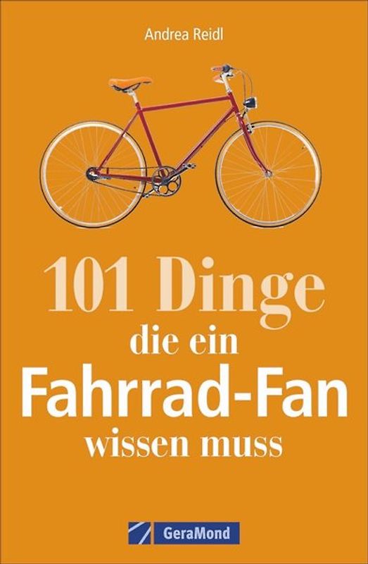 101 Dinge, die ein Fahrrad-Fan wissen muss