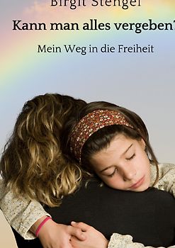 Kann man alles vergeben?