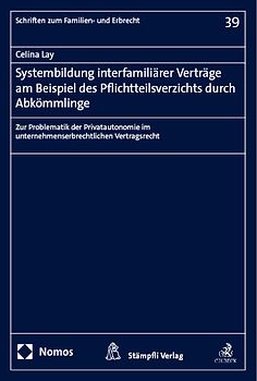 Systembildung interfamiliärer Verträge am Beispiel des Pflichtteilsverzichts durch Abkömmlinge
