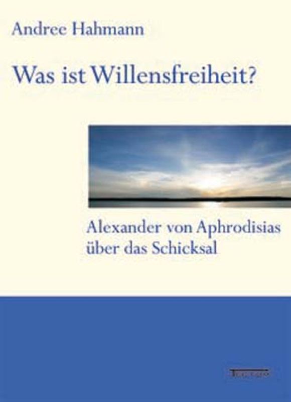 Was ist Willensfreiheit?