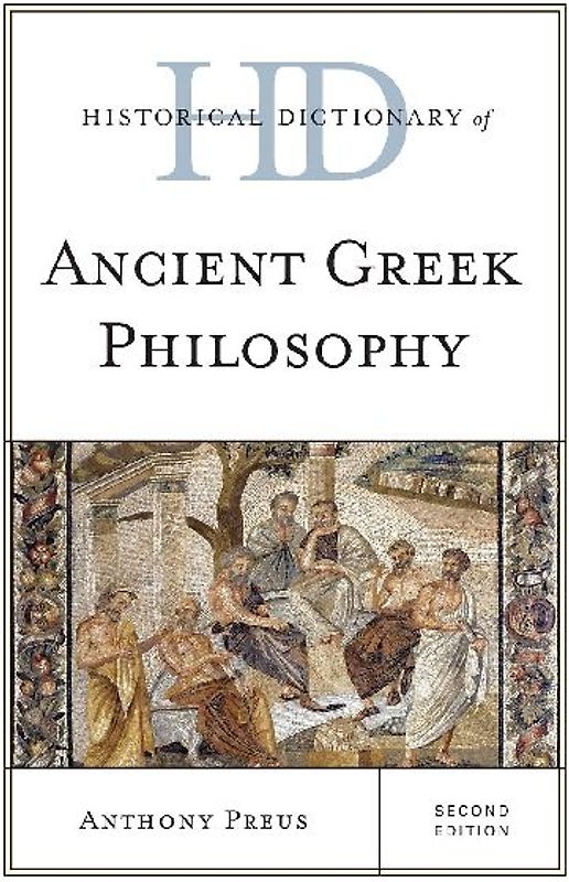 Historical Dictionary of Ancient Greek Philosophy