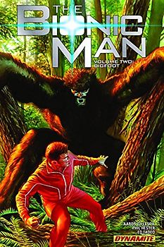 The Bionic Man Volume 2: Bigfoot