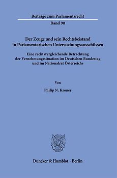 Der Zeuge und sein Rechtsbeistand in Parlamentarischen Untersuchungsausschüssen