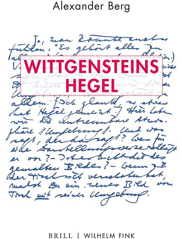 Wittgensteins Hegel