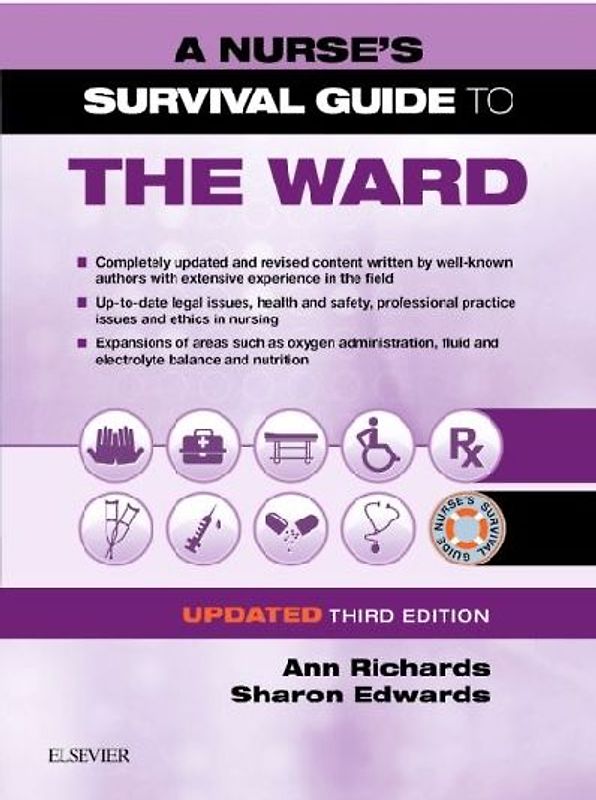 A Nurse's Survival Guide to the Ward - Updated Edition