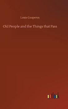 Old People and the Things that Pass